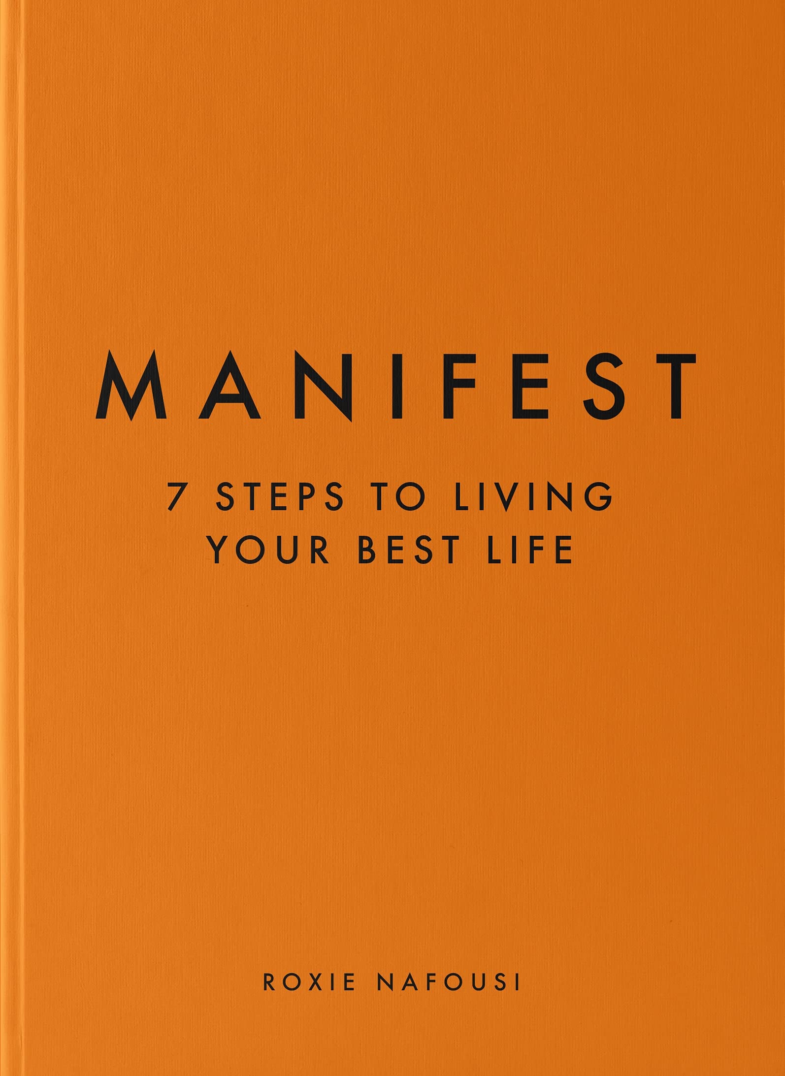 Manifest: The Instant Sunday Times Bestselling 7-Step Manifestation Guide to Confidence, Success and Self-Worth